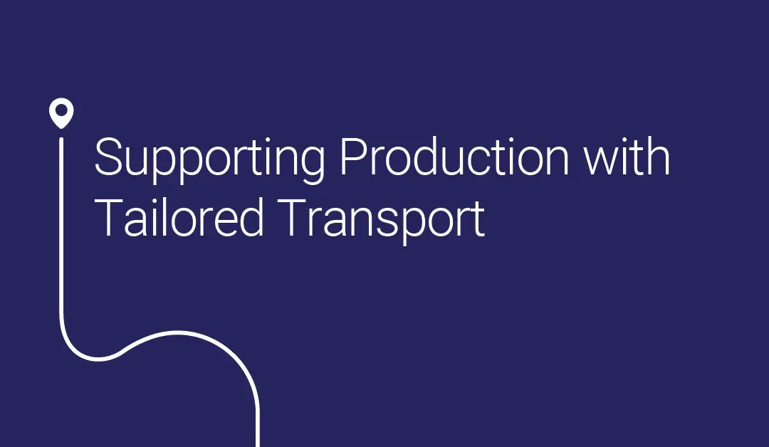 Supporting Production with Tailored Transport